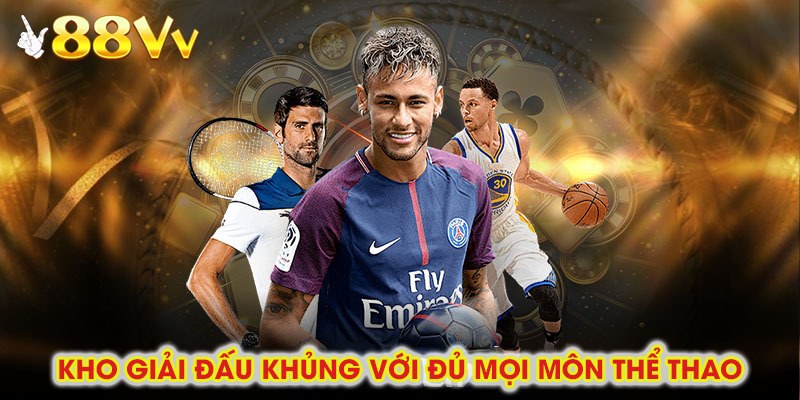 Kho giải đấu thể thao phong phú tại thể thao 88vv đáp ứng mọi nhu cầu cá cược